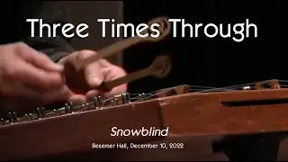 Three Times Through - Snowblind