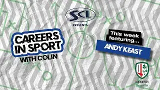 Careers In Sport | Andy Keast, CEO at London Irish Foundation