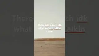 idk what are yall Talking about