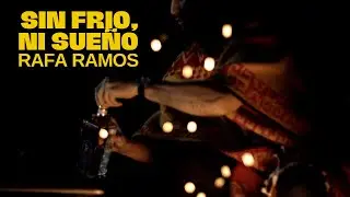 Sin Frió, Ni Sueño | Rafa Ramos (Vídeo Oficial)