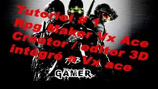 Turoriel #1 Rpg Maker Vx ace Intégré Editor 3D ( fple) mapping 3D