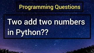 Python program to add two numbers-Python Programming।Adding numbers in Python ।Python program