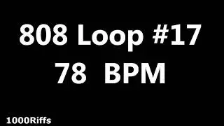 808 Loop Beat # 17 : 78 BPM : Beats Per Minute