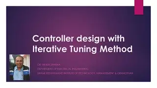Iterative Tuning Method for Controller Design: As per given Design Criterion