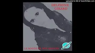 Le rouge de nos amours - Delphine Girard