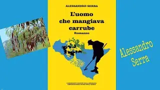 L'uomo che mangiava carrube di Alessandro Serra recensione