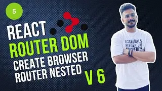 5 - React Router DOM | Nesting with Create Browser Router