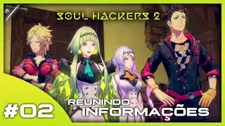 SOUL HACKERS 2 #2 REUNINDO INFORMAÇÕES | LEGENDADO EM PORTUGUÊS PT-BR - PC