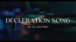 Slage Pro - Declaration Song