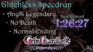 Grim Guardians Demon Purge - Any% Legend Glitchless Speedrun 1:26:27 (Normal Ending / No Death)