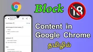 How to Block 18 Plus Content in Chrome | Stop 18 Plus Content in Google Chrome | TMM Tamilan