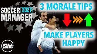 3 TIPS FOR PLAYER MORALE IN SM2021 | HOW TO MAKE PLAYERS HAPPY | INCREASE PLAYER MORALE.