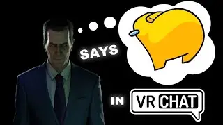Gman Says Among Us in VRchat [2022] 