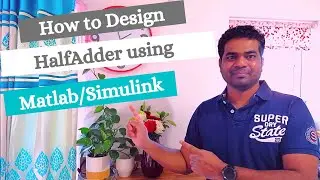 How to Design Half Adder using MATLAB/SIMULINK for Beginners