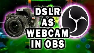 OBS Setup with DSLR Camera - Improve Your Recording and Streaming