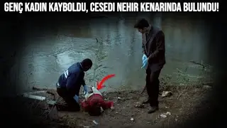 Gerçek Cinayet Belgeseli.. Genç Kadının Nehir Kenarında Bulunan Cesedi Katil Hala Dışarıda!