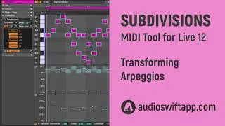 Transforming Arpeggios with Subdivisions MIDI Tool for Ableton Live 12
