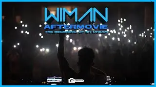 WIMAN | AFTERMOVIE - The beginning of my dream