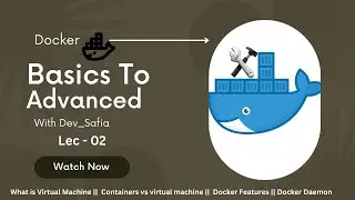 What is Virtual Machine|| Container Vs Virtual Machine || Docker Features|| Docker's daemon