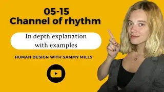5-15 Channel of Rhythm explained [Human Design Channels]
