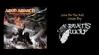 Amon Amarth - Live For The Kill / Cover by Raven's Wolf