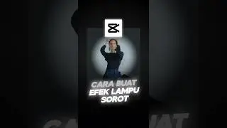 Cara buat Efek Lampu Sorot di CapCut