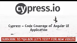 Generate Code Coverage report from Cypress E2E Tests for Angular UI Application