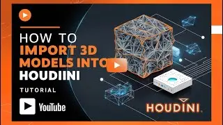 How to Import 3D Models into Houdini: A Beginner’s Guide