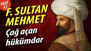 FATİH SULTAN MEHMET - Bir Cihan İmparatoru (2. Bölüm)