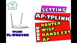 Cara Setting TPLINK TL-WR840N Mode Router | Mode WISP | Mode Range Extender | Mode AP Terlengkap