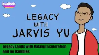 October 2 2020 - Legacy Lands (with Valakut Exploration, no Gambles)