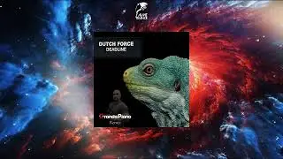 Dutch Force - Deadline (Grande Piano Remix)