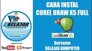 cara instal corel draw x5 full bersama BELAJAR KOMPUTER