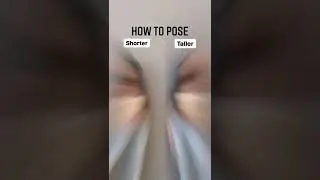 How to Pose? Shorter | Taller