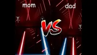 [BEAT SABER] Mom VS Dad | BLACKPINK - How You Like That [NORMAL]