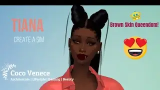 #TheSims4 Brown Skin Queendom: Create a Sim | Coco Venece