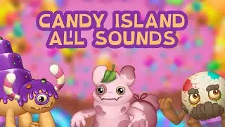 Candy Island - All Sounds and Animations v0.9 | The Lost Landscapes