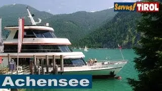 ERLEBNIS TIROL: Der  Achensee