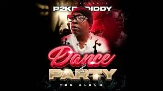 P2K Dadiddy – Weekend (Official Audio) [from Dance & Party The Album]