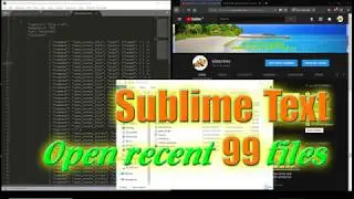 💚👍 Sublime Text open recent 99 files