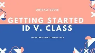 Getting Started : The Difference Between Id And Class in HTML