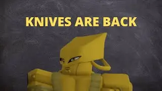[YBA] KNIVES ARE BACK!