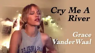 Grace VanderWaal - Cry Me A River [Restored Audio]