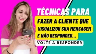 Técnicas poderosas para fazer a Cliente responder suas mensagens no whatsapp