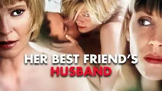 Her Best Friend's Husband | DRAMA | Full Movie in English