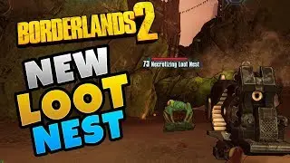 Borderlands 2 New Loot Nest Enemy Farming Guide | Easy Legendary and Pearlescents