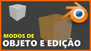 MODOS OBJETO E EDIÇÃO NO BLENDER 3D
