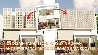 IDE DESAIN FASAD SECONDARY SKINS RUMAH ANTISIPASI PANAS MATAHARI JENDELA 2 ARAH BAHAN ROOSTER