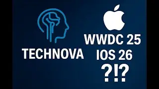WWDC 25: iOS 26, Apple Intelligence & a Total Redesign?! 🔥 | TECHNOVA Deepdive