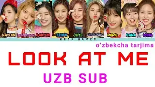 TWICE - Look at me UZB SUB (oʻzbekcha tarjima) look at me uzb sub